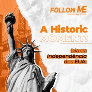 Leia mais sobre o artigo A historic moment: Independence of the United States